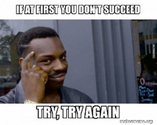 if-at-first-you-don-t-succeed-try-try-again-meaning-origin-and-usage